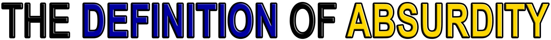 THE DEFINITION OF ABSURDITY